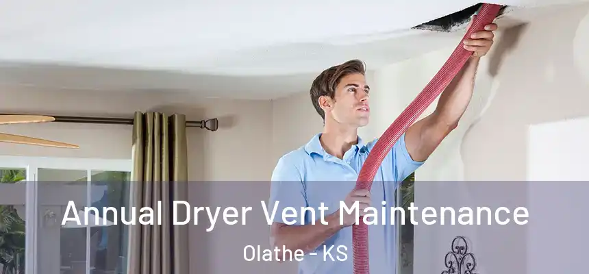 Annual Dryer Vent Maintenance Olathe - KS