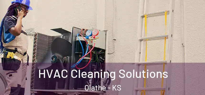 HVAC Cleaning Solutions Olathe - KS
