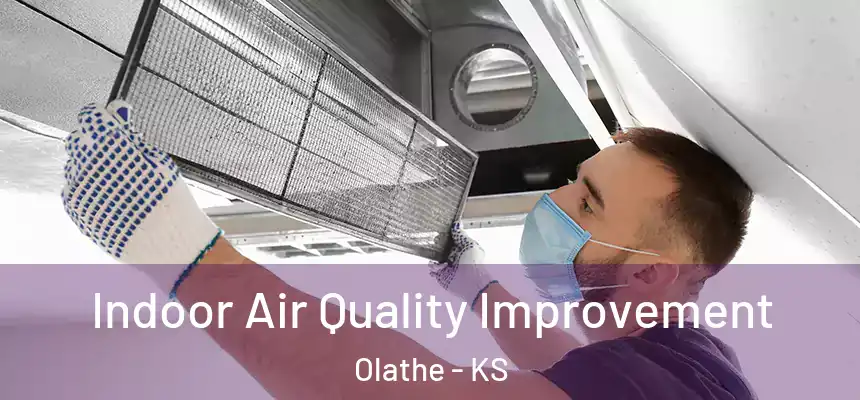  Indoor Air Quality Improvement Olathe - KS